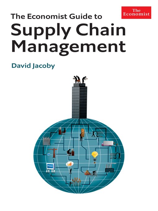 Title details for The Economist Guide to Supply Chain Management by David Steven Jacoby - Available
